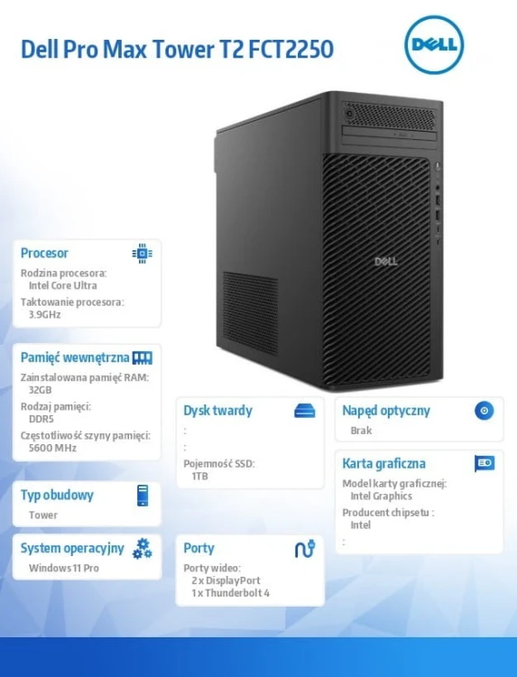 Dell Komputer Dell Pro Max Tower T2 FCT2250 Win11Pro U7 265K/32GB/1TB/Integrated/No Wifi/Wireless Kb & Mouse/vPro/3Y ProSupport